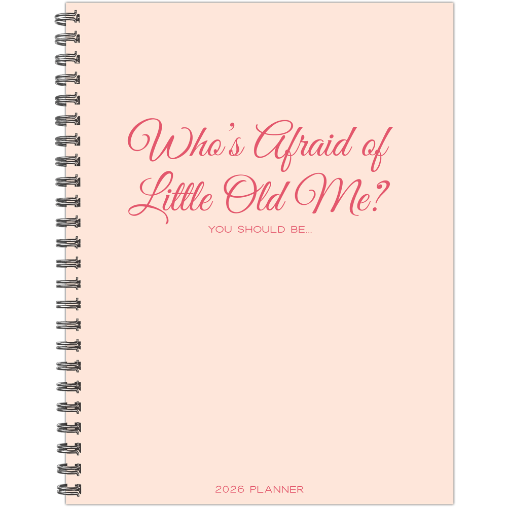 2026 Willow Creek Press Weekly/Monthly Softcover Planner, 8-1/2in x 11in, Whos Afraid of Little Old Me?, January To December, 58473
