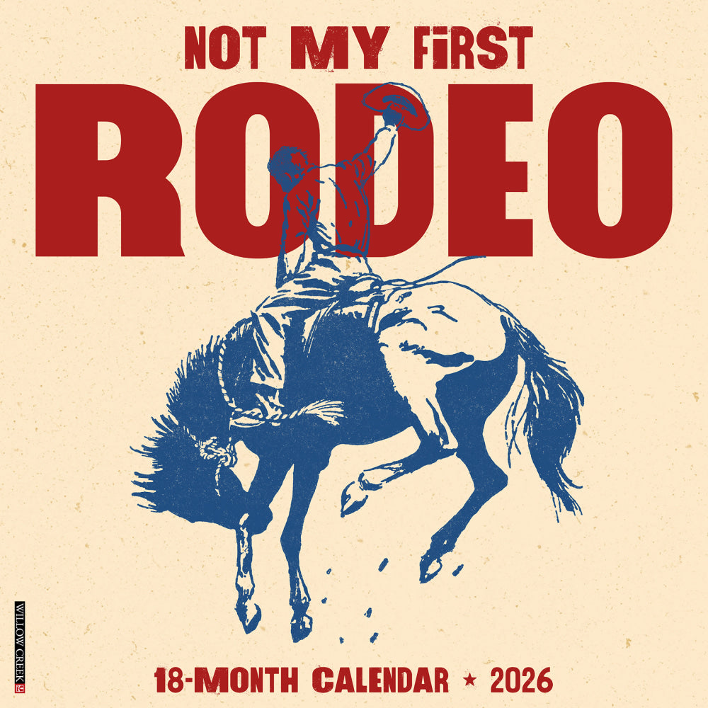 2026 Willow Creek Press Hobbies Monthly Wall Calendar, 12in x 12in, Not My First Rodeo, January To December, 56097