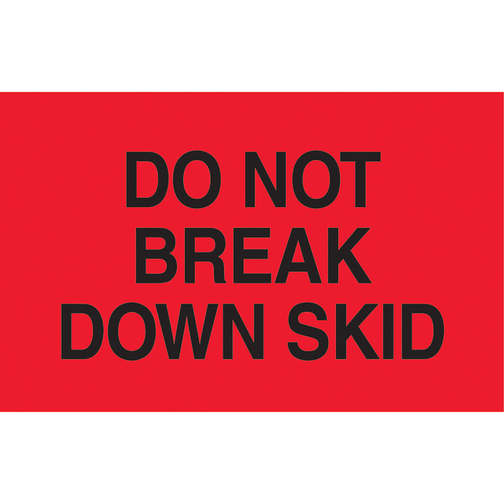 Tape Logic Preprinted Special Handling Labels, DL2161, "Do Not Break Down Skid", 5in x 3in, Bright Red, Roll Of 500
