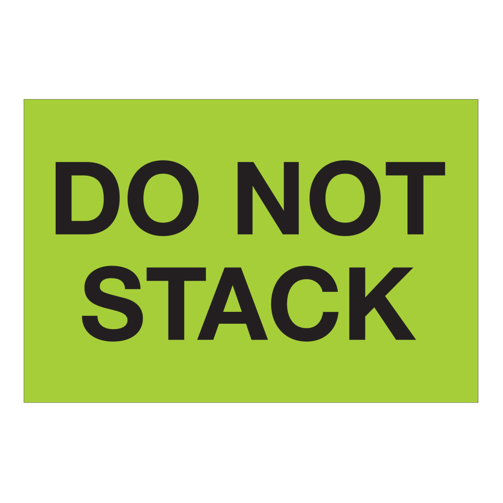 Tape Logic Safety Labels, "Do Not Stack", Rectangular, DL1619, 2in x 3in, Fluorescent Green, Roll Of 500 Labels
