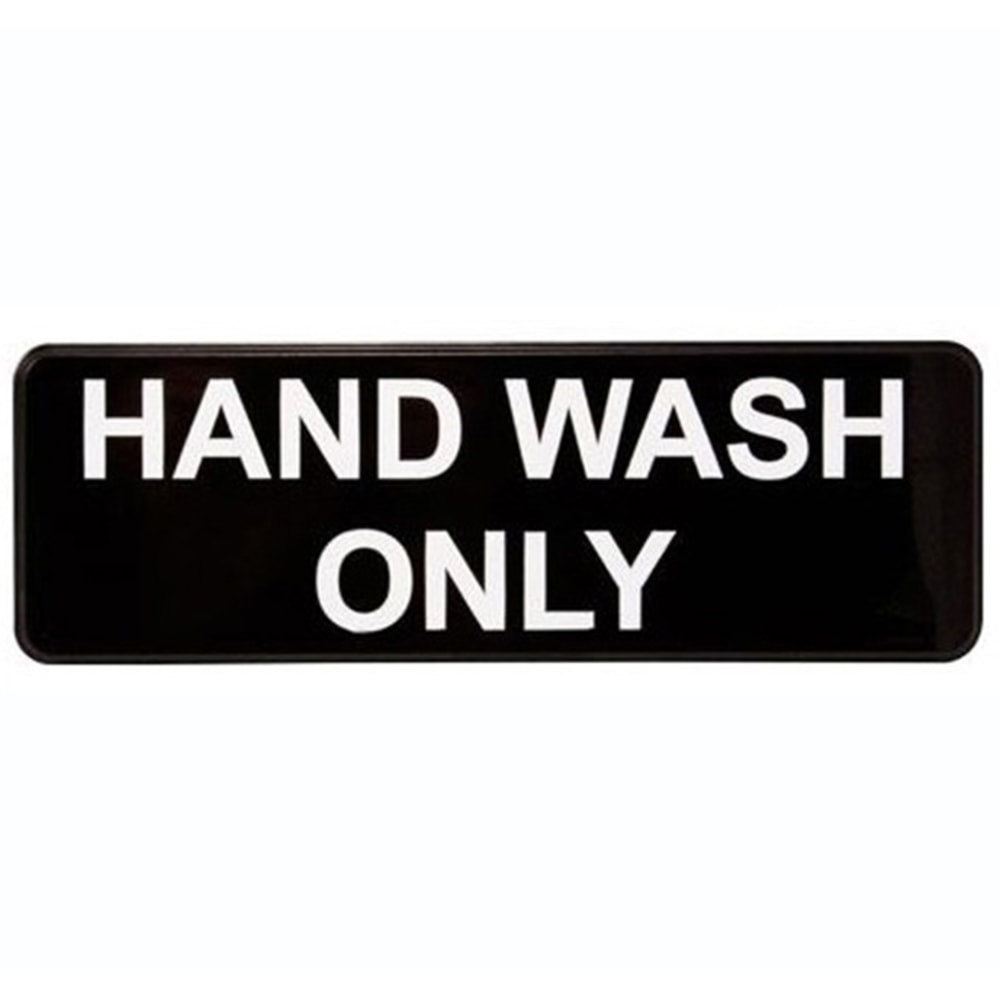 Vollrath Hand Wash Only Sign, 3in x 9in, Black/White